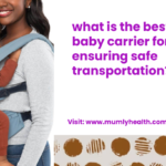 what is the best baby carrier for ensuring safe transportation_