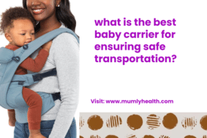 what is the best baby carrier for ensuring safe transportation_